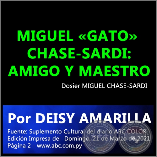 MIGUEL GATO CHASE-SARDI: AMIGO Y MAESTRO - Por DEISY AMARILLA BOGADO - Domingo, 21 de Marzo de 2021